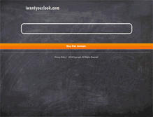 Tablet Screenshot of iwantyourlook.com